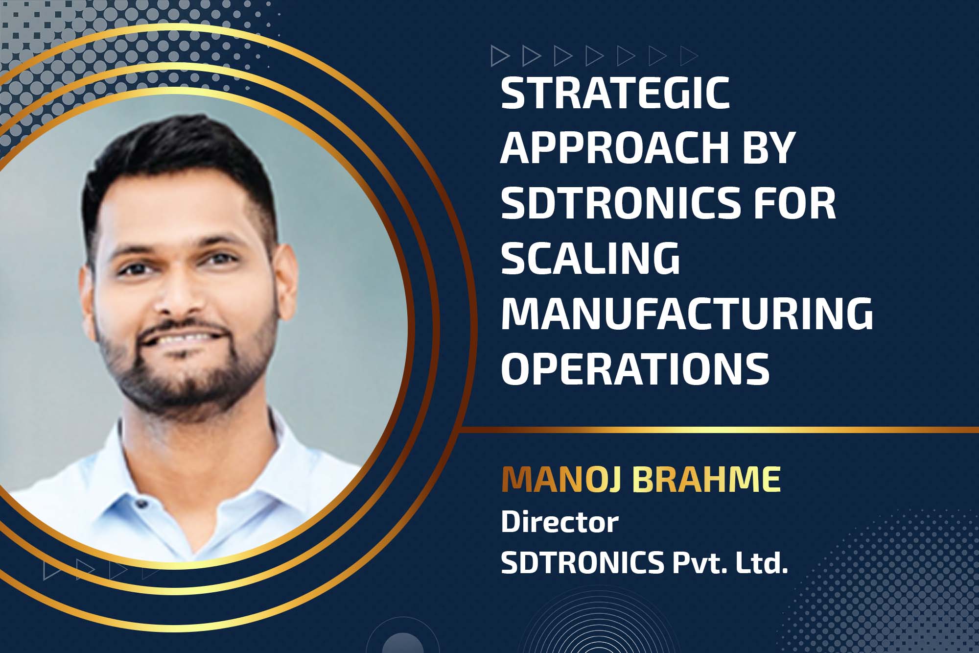 Strategic approach by SDTronics for scaling manufacturing operations 