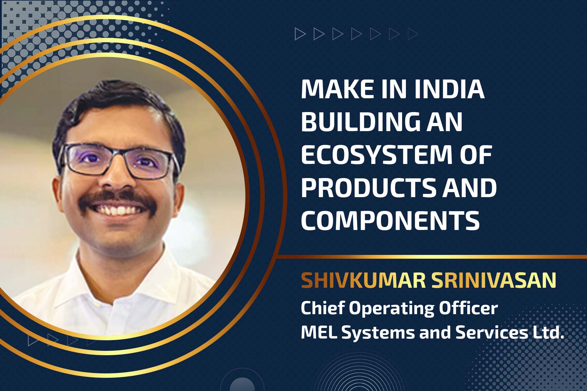 “Make in India” building an ecosystem of products and components
