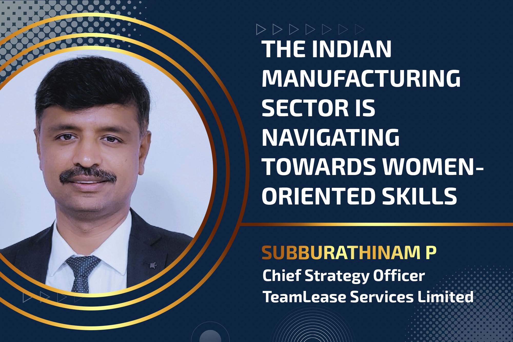 The Indian manufacturing sector is navigating towards women-oriented skills