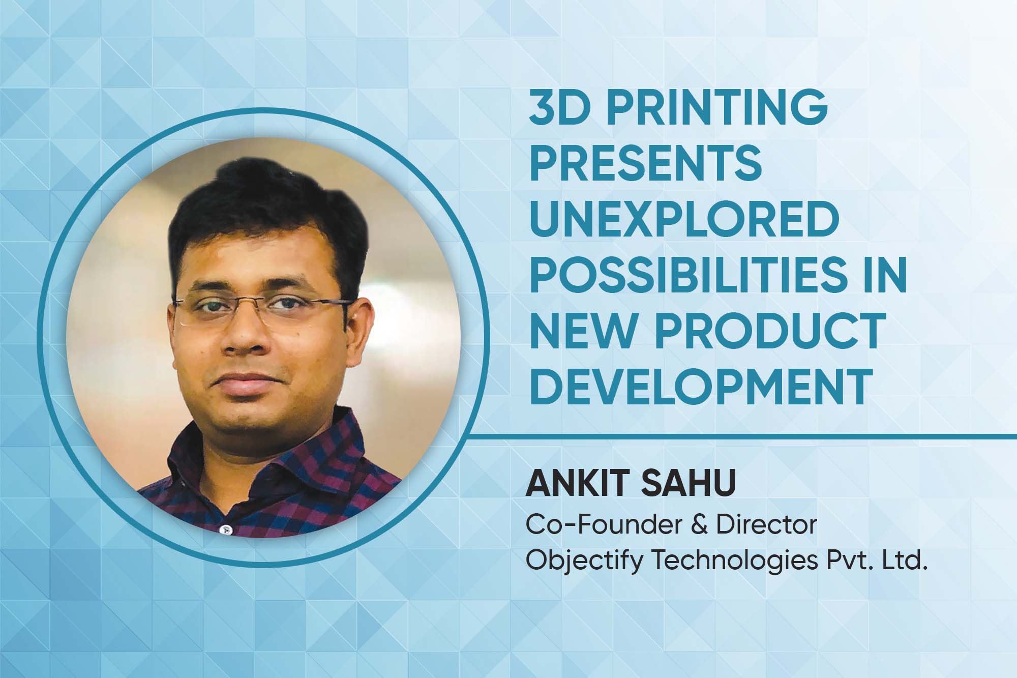 3D printing presents unexplored possibilities in new product development