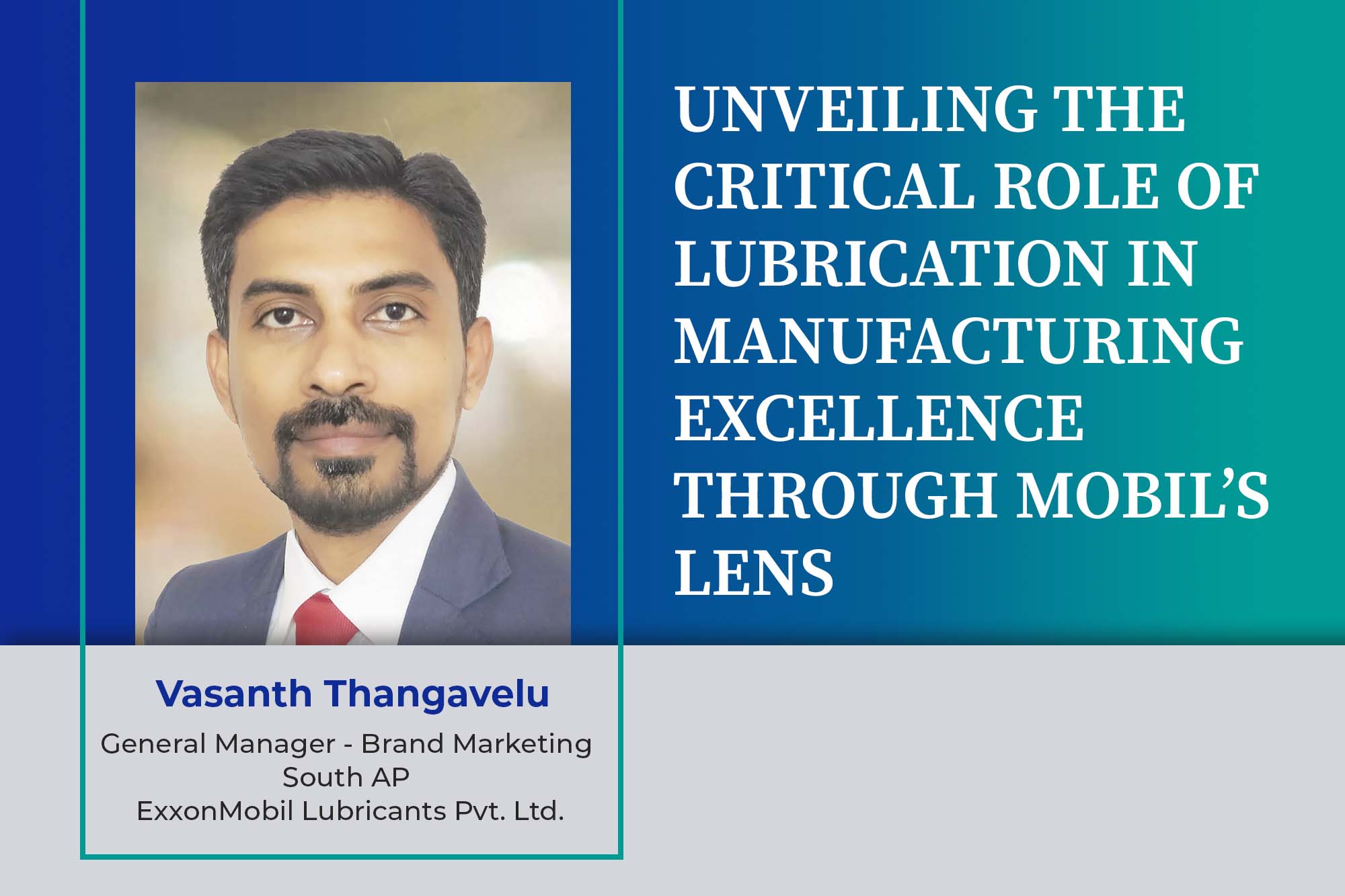 Unveiling the critical role of lubrication in manufacturing excellence through Mobil’s lens