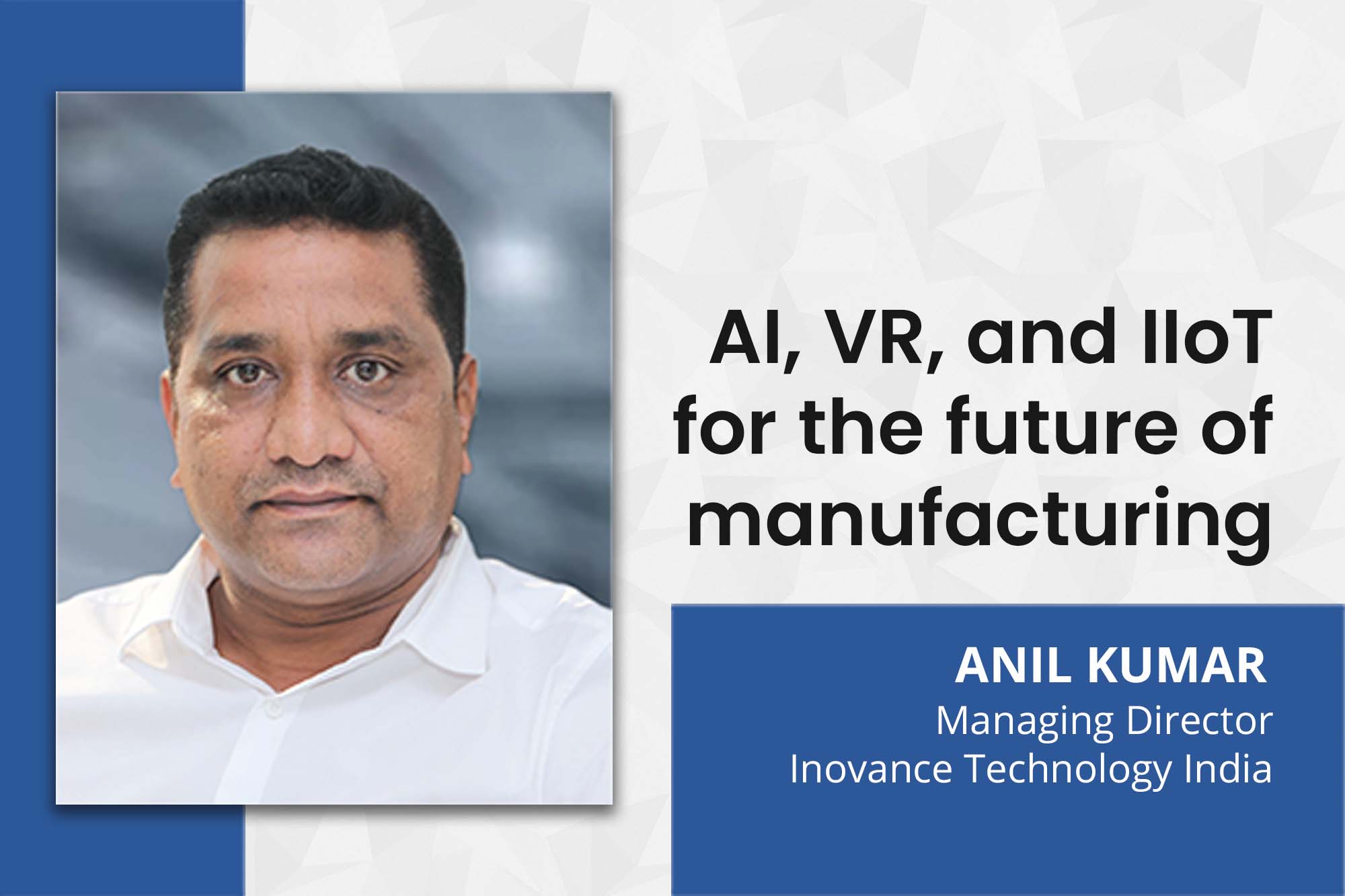 AI, VR, and IIoT for the future of manufacturing