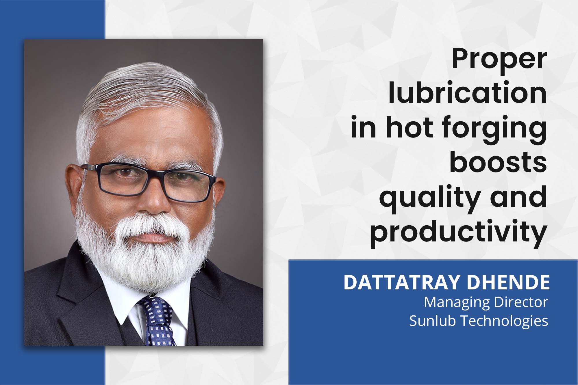 Proper lubrication in hot forging boosts quality and productivity