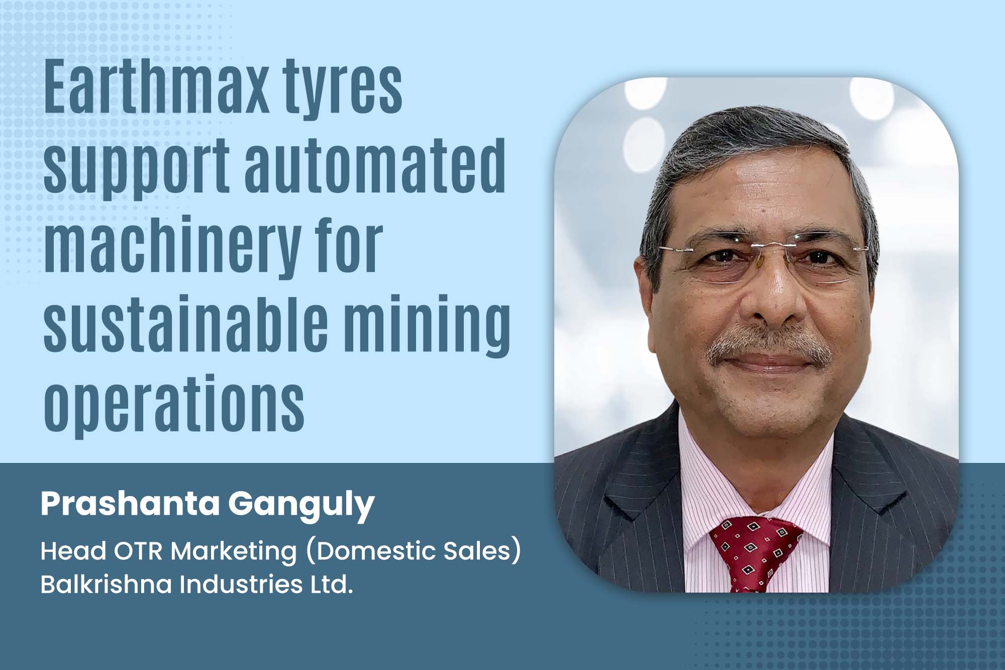 Earthmax tyres support automated machinery for sustainable mining operations