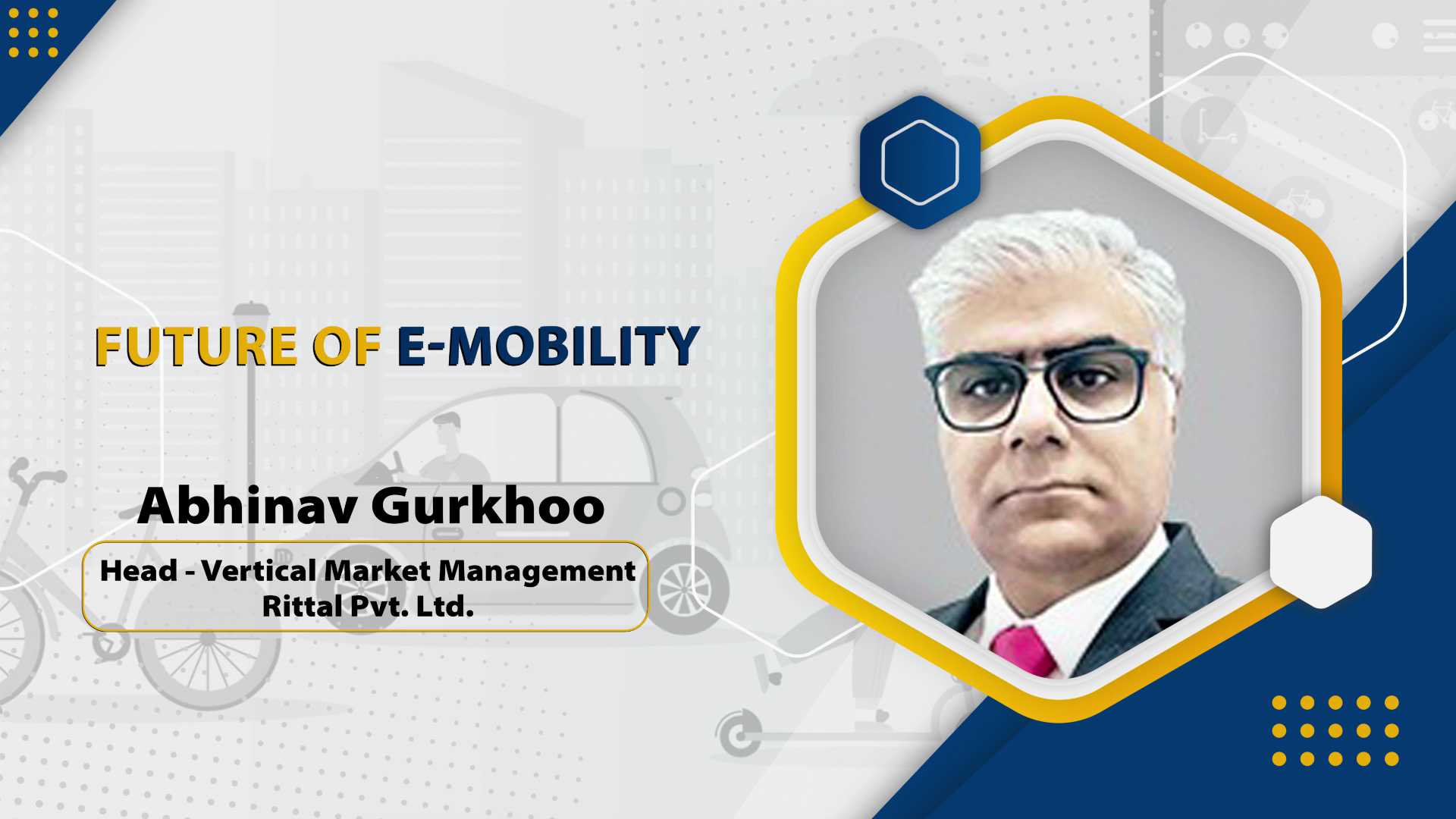 Future of E-mobility | Mr. Abhinav Gurkhoo | OEM Update