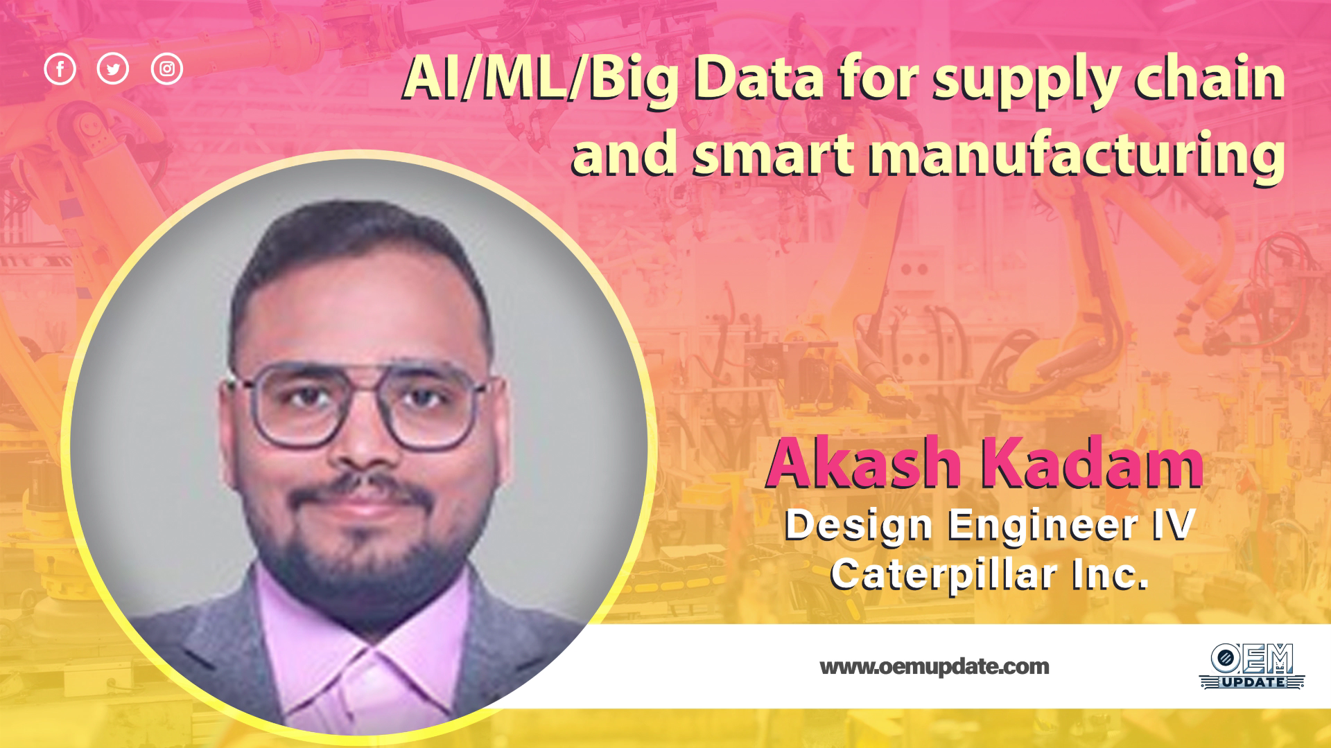 AI/ML/Big Data for supply chain and smart manufacturing | Mr. Akash Kadam | Webinar video