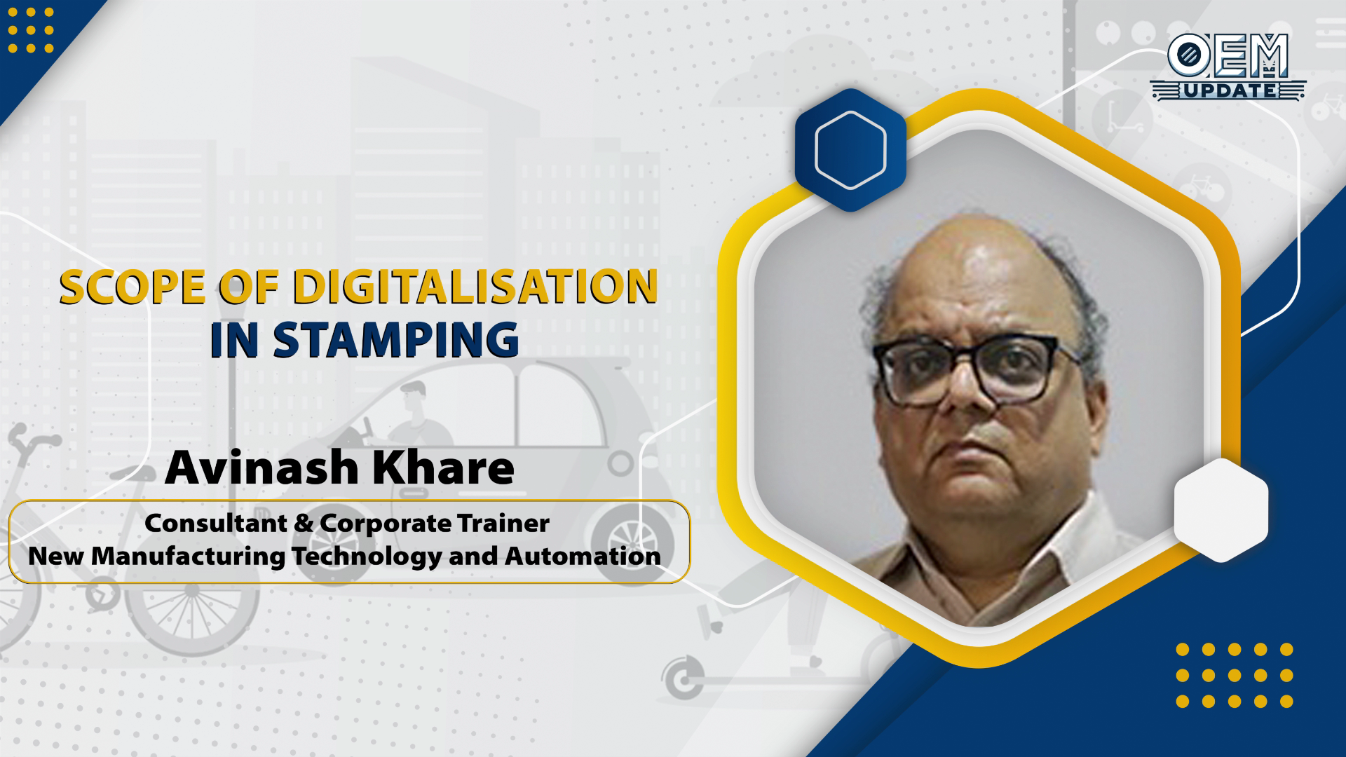 Mr. Avinash Khare | Scope of Digitalisation in Stamping | Webinar video