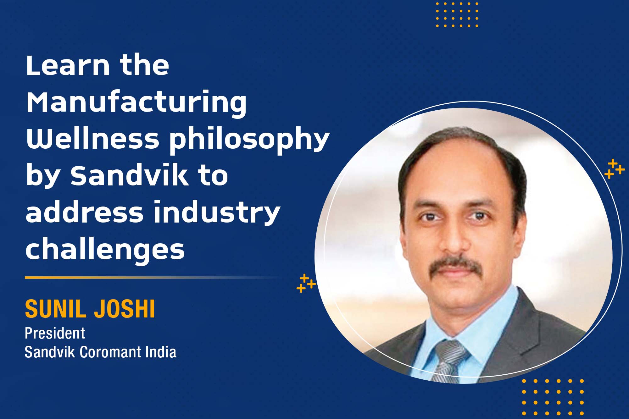 Learn the Manufacturing Wellness philosophy by Sandvik to address industry challenges