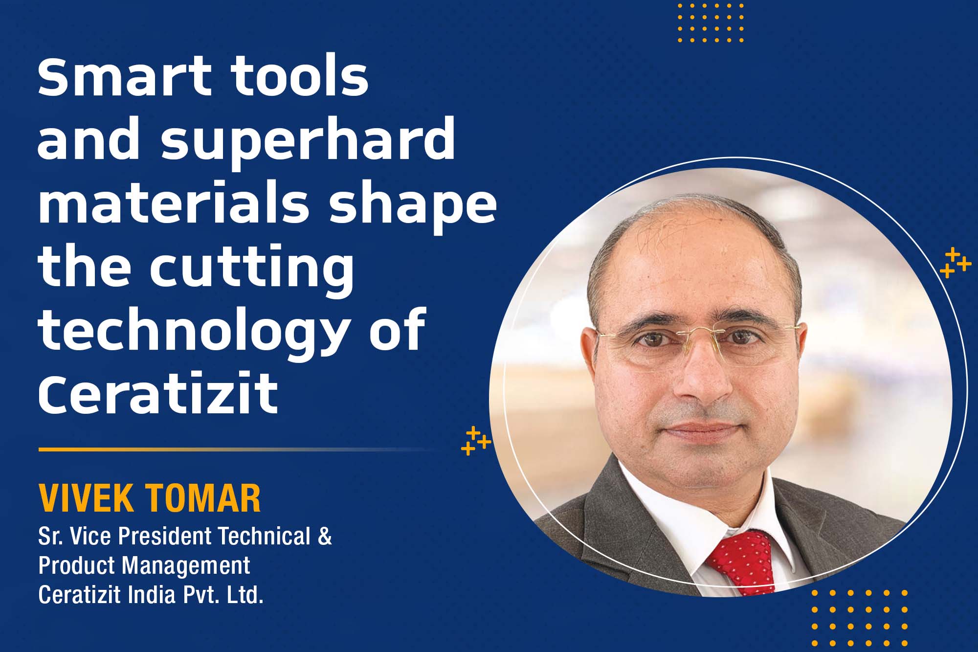 Smart tools and superhard materials shape the cutting technology of Ceratizit