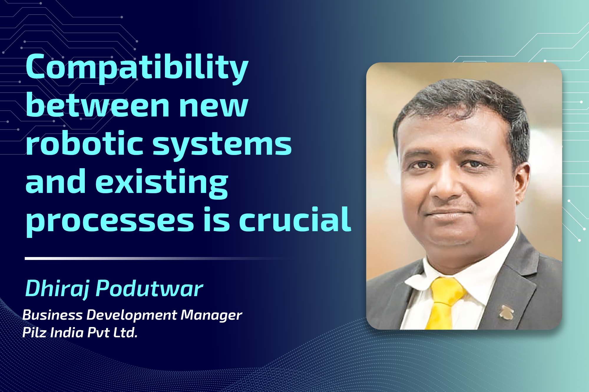 Compatibility between new robotic systems and existing processes is crucial